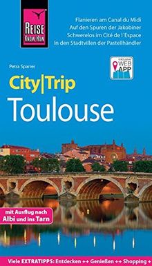 Reise Know-How CityTrip Toulouse: Reiseführer mit Faltplan und kostenloser Web-App