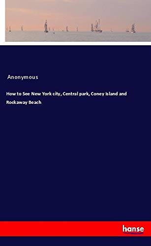 How to See New York city, Central park, Coney Island and Rockaway Beach