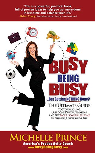 Michelle Prince Busy Being Busy....But Getting Nothing Done?