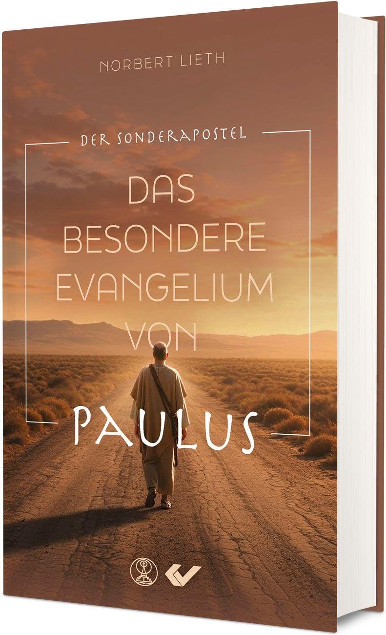 Norbert, Lieth: Das besondere Evangelium von Paulus