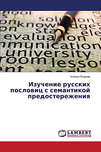 Izuchenie russkikh poslovits s semantikoy predosterezheniya