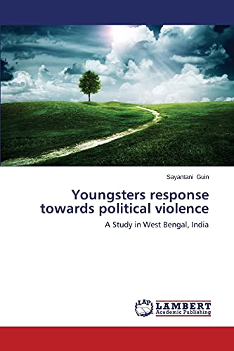 Youngsters response towards political violence: A Study in West Bengal, India
