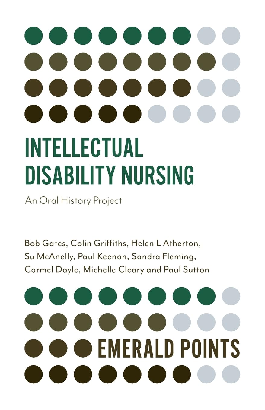 Bob Gates Intellectual Disability Nursing, An Oral History Project (Emerald Points)