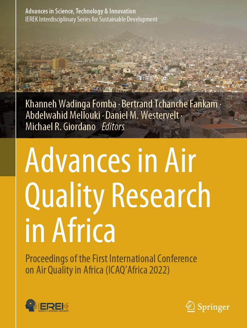 Advances in Air Quality Research in Africa: Proceedings of the First International Conference on Air Quality in Africa (ICAQ'Africa 2022) (Advances in Science, Technology & Innovation)