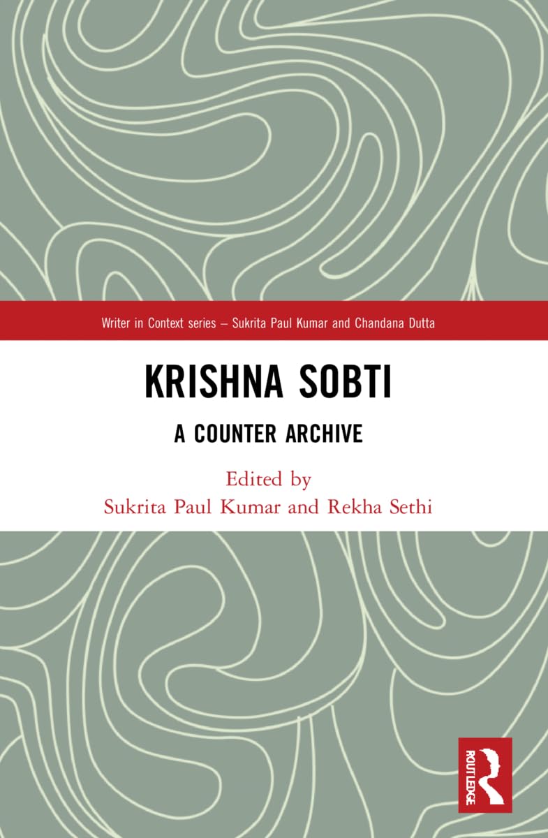 Krishna Sobti: A Counter Archive (Writer in Context)