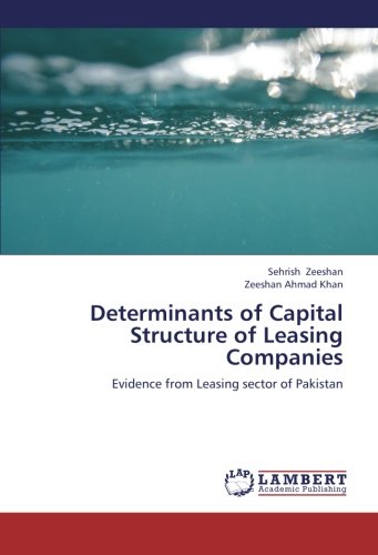 Determinants of Capital Structure of Leasing Companies: Evidence from Leasing sector of Pakistan