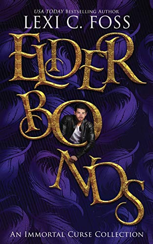 Elder Bonds: A Collection of Stories (Immortal Curse World, Band 1)