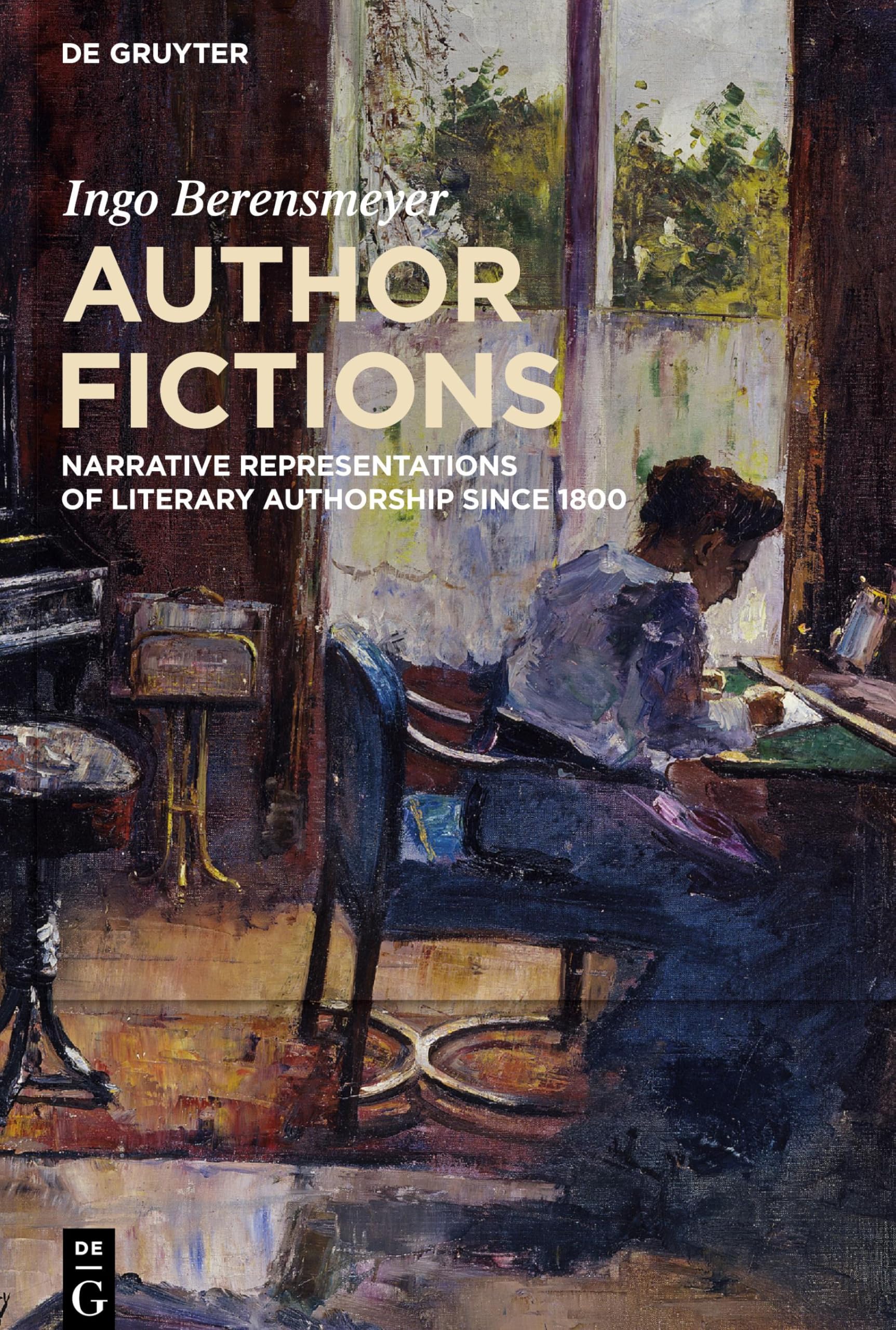 Author Fictions: Narrative Representations of Literary Authorship since 1800