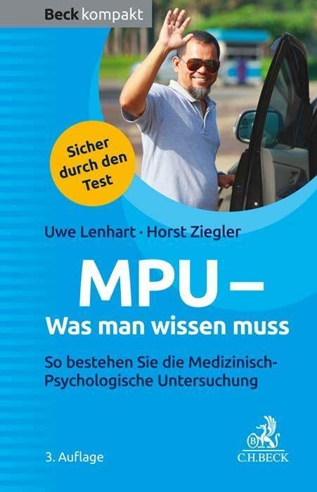 MPU - Was man wissen muss - Uwe Lenhart Horst Ziegler Kartoniert (TB)