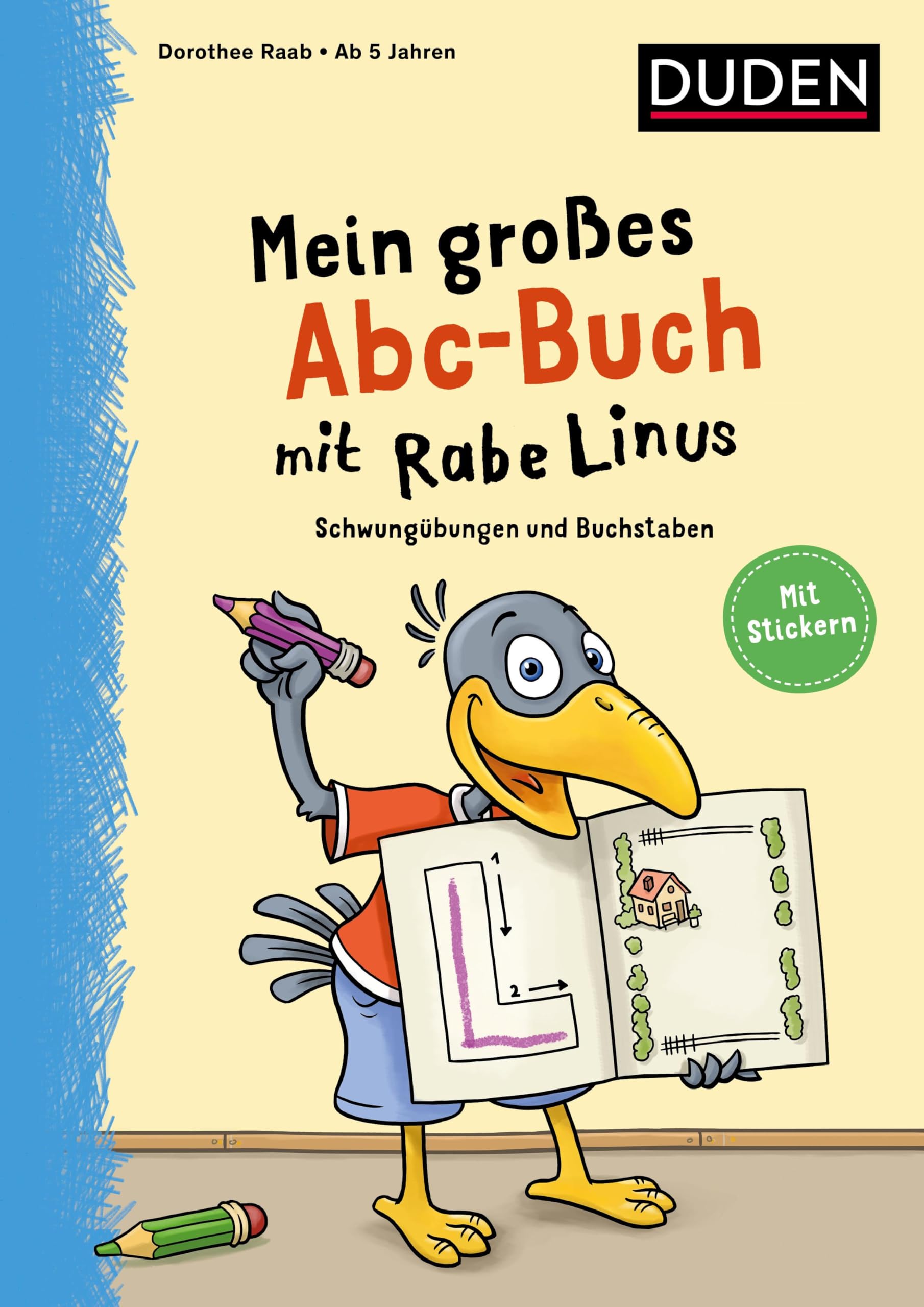 Mein großes Abc-Buch mit Rabe Linus - ab 5 Jahren: Schwungübungen und Buchstaben: Mit Stickern (Mein großer Lernspaß mit Rabe Linus)
