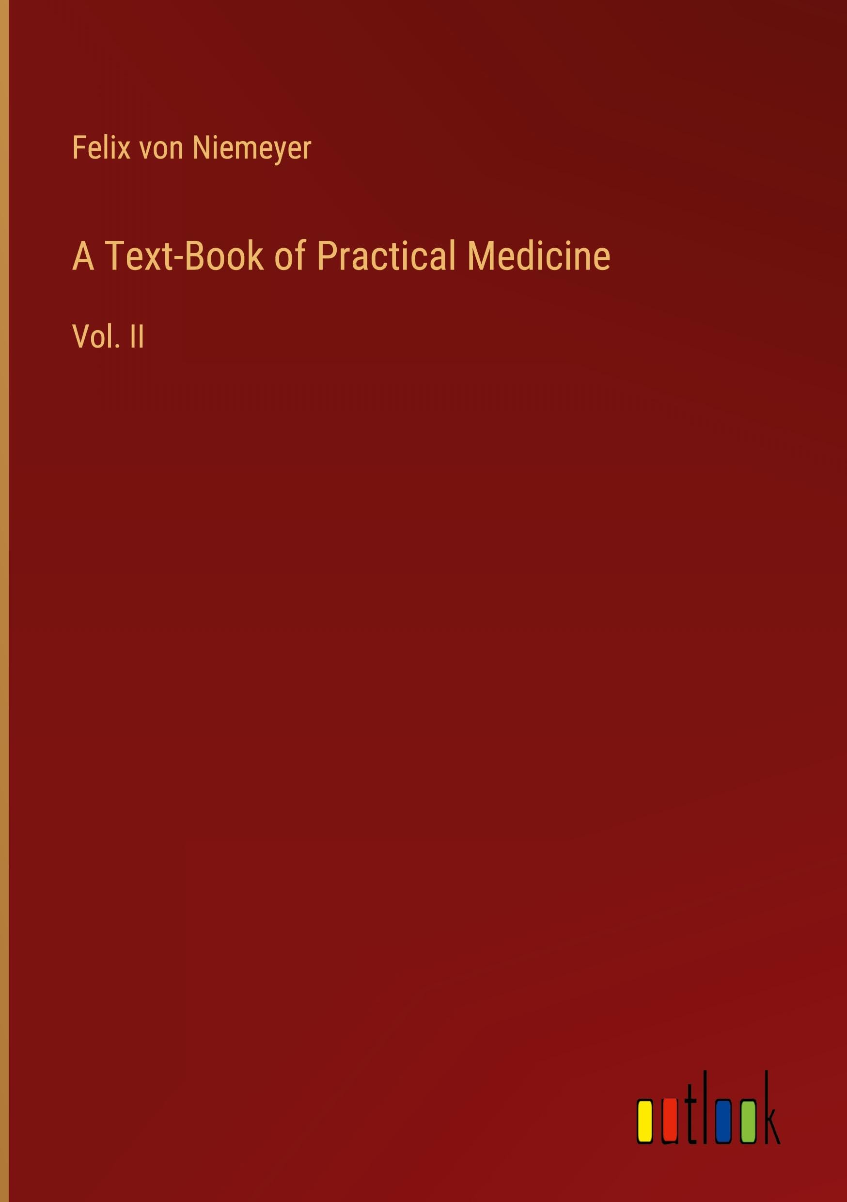 A Text-Book of Practical Medicine: Vol. II