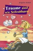 Träume sind wie Seifenblasen. Zwei Romane in einem Band