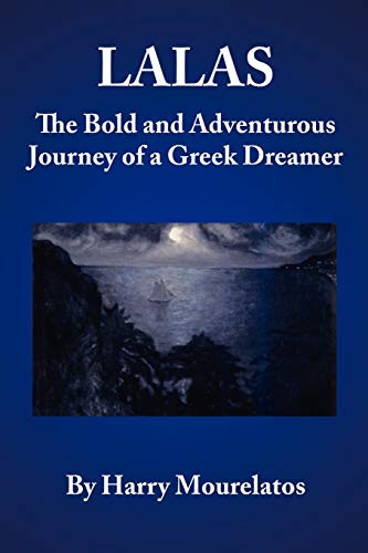LALAS: The Bold and Adventurous Journey of a Greek Dreamer