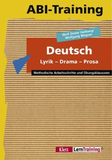 Abi-Training, Deutsch: Lyrik, Drama, Prosa: Methodische Arbeitsschritte und Übungsklausuren von Wolf D. Hellberg | Buch | Zustand gut