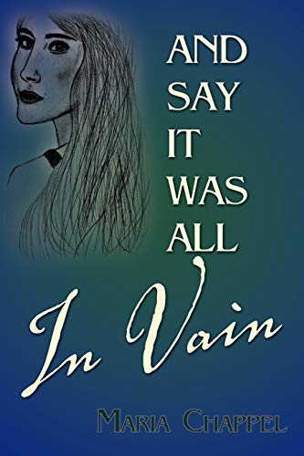 And Say It Was All In Vain