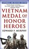 Vietnam Medal of Honor Heroes: Expanded and Revised Edition