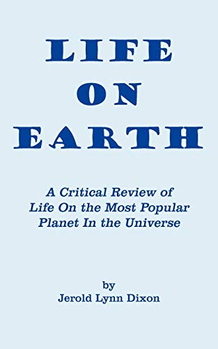 Life On Earth: A Critical Review of Life On the Most Popular Planet In the Universe