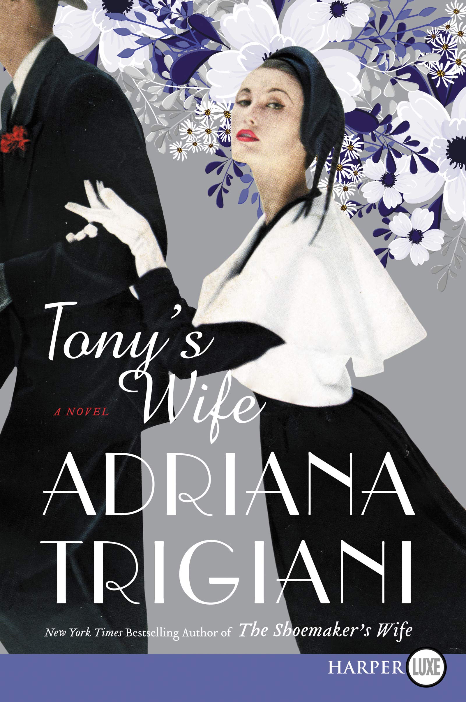 Tony's Wife: New York Times Bestseller – A Glamorous Italian-American Family Saga of Star-Crossed Lovers in the Big Band Era