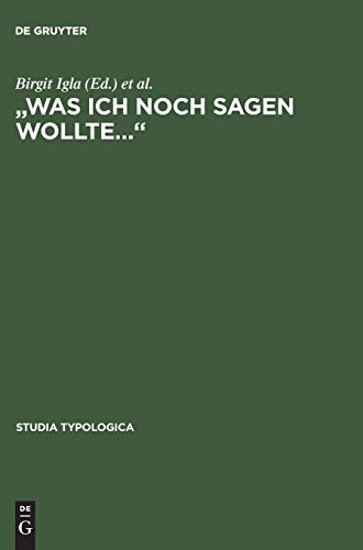 Was ich noch sagen wollte…: A multilingual Festschrift for Norbert Boretzky on occasion of his 65 th birthday (Studia Typologica, 2, Band 2)
