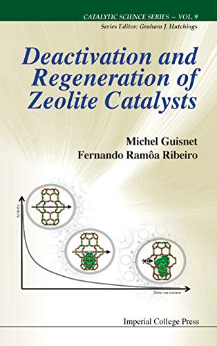 Deactivation and Regeneration of Zeolite Catalysts (Catalytic Science Series, Band 9)