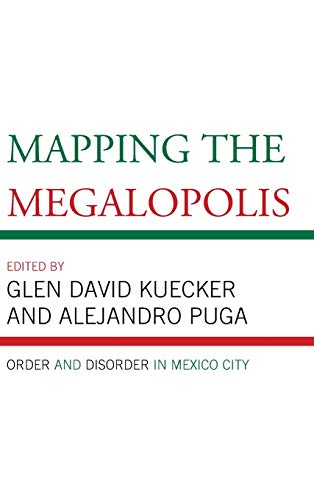 Mapping the Megalopolis: Order and Disorder in Mexico City