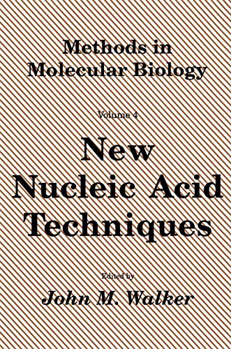 New Nucleic Acid Techniques (Methods in Molecular Biology) (Methods in Molecular Biology, 4, Band 4)