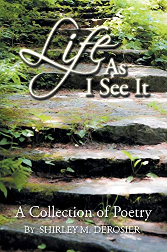 Life as I See It: A Collection of Poetry