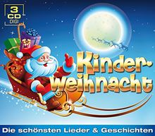 Kinderweihnacht - die schönsten Lieder & Geschichten