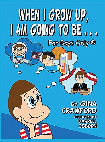 When I Grow Up, I Am Going To Be . . . For Boys Only (R)