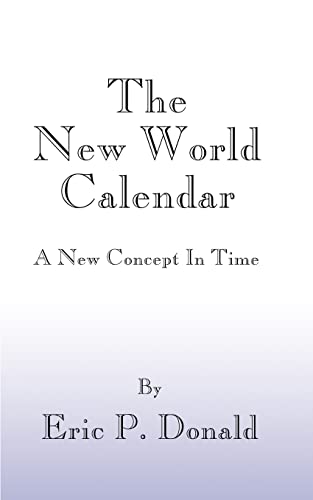 The New World Calendar: A New Concept in Time