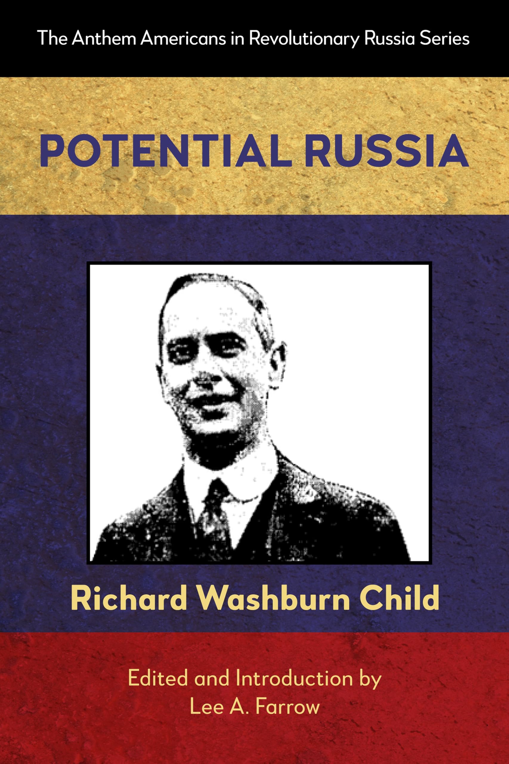 Potential Russia (Anthem Americans in Revolutionary Russia, 1, Band 1)