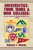 Universities, Think Tanks and War Colleges: A Memoir