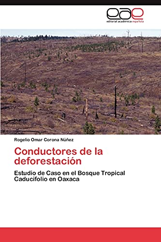 Conductores de la deforestación: Estudio de Caso en el Bosque Tropical Caducifolio en Oaxaca