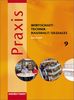 Praxis - WTH: Wirtschaft / Technik / Haushalt für die Mittelschulen in Sachsen- Ausgabe 2008: Schülerband 9