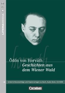 LiteraMedia: Geschichten aus dem Wiener Wald: Handreichungen für den Unterricht. Unterrichtsvorschläge und Kopiervorlagen