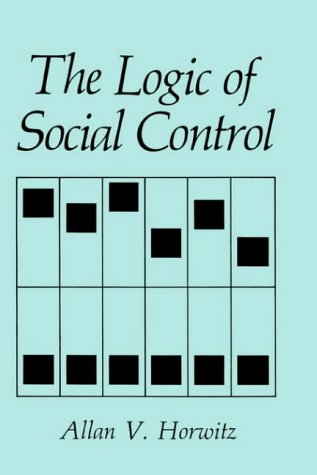 The Logic of Social Control (Neurological Disease and Therapy; 7)
