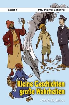 Kleine Geschichten ­ große Wahrheiten: Band 1
