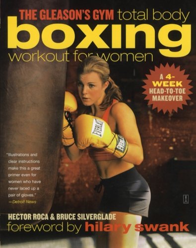 The Gleason's Gym Total Body Boxing Workout for Women: A 4-Week Head-to-Toe Makeover