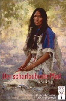 Der scharlachrote Pfad: Eine Sioux-Saga