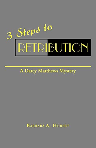3 Steps to Retribution: A Darcy Matthews Mystery