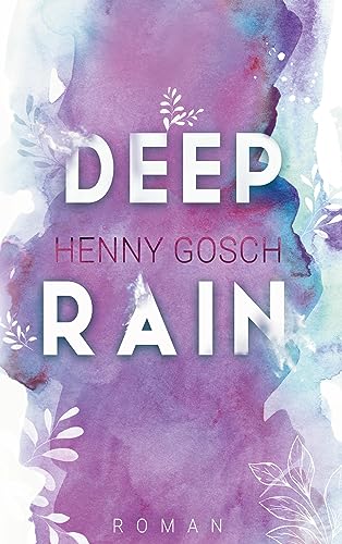 deep rain: Der Auftakt der ergreifenden Lunar Beach-Reihe