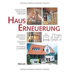 Hauserneuerung: Instandsetzen, Modernisieren, Renovieren