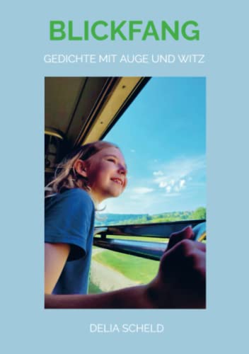 Blickfang: Gedichte mit Auge und Witz