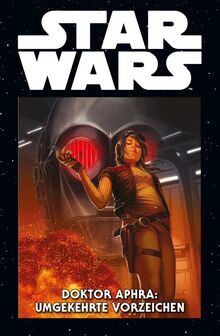 Star Wars Marvel Comics-Kollektion: Bd. 36: Doktor Aphra: Umgekehrte Vorzeichen