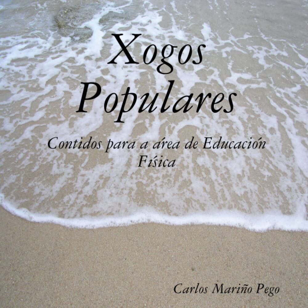 Xogos Populares. Contidos para a área de Educación Física