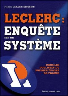 Leclerc : enquête sur un système