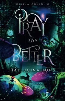 Pray for better hallucinations