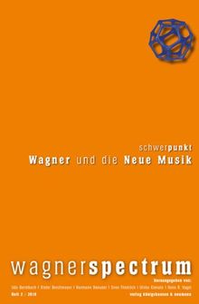 Wagner und die Neue Musik