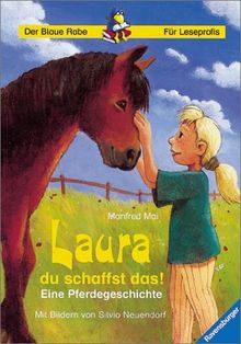 Der Blaue Rabe - Für Leseprofis: Laura, du schaffst das!: Eine Pferdegeschichte