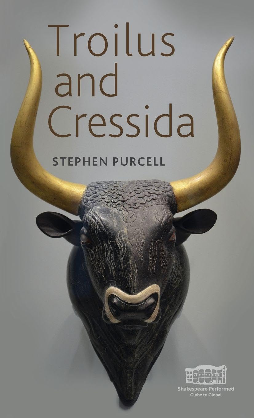 Troilus and Cressida: . (Shakespeare in Performance)